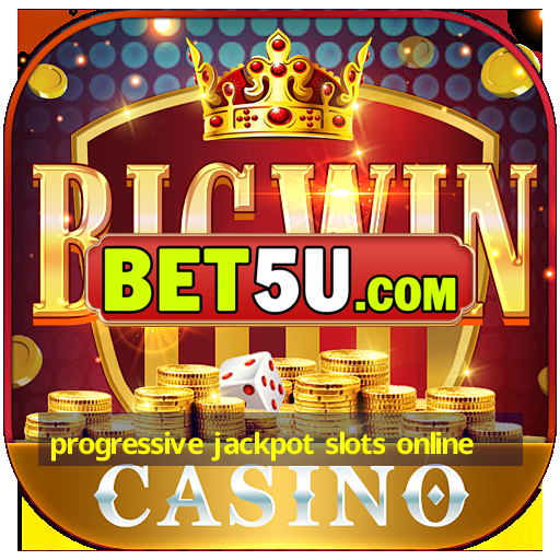 progressive jackpot slots online